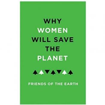 Why Women Will Save The Planet