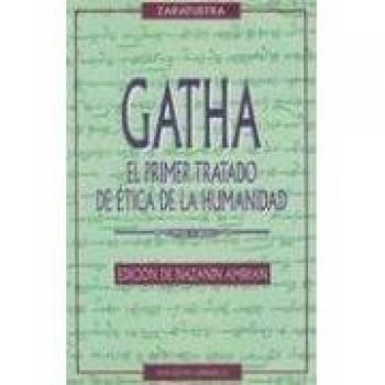 Gatha-El primer tratado de la ética de la humanidad