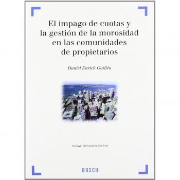 El impago de cuotas y la gestión de la morosidad en las comunidades de propietarios