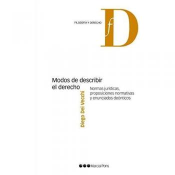 Modos de describir el Derecho: Normas jurídicas, proposiciones normativas y enunciados deónticos