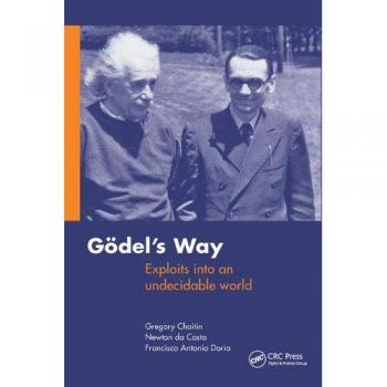 Goedel's Way: Exploits into an undecidable world