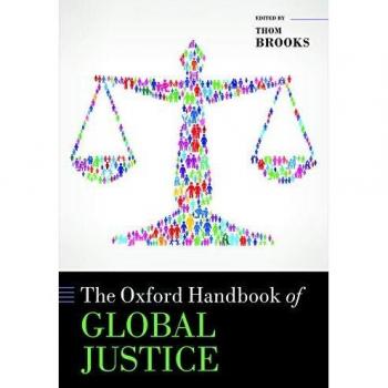 The Oxford Handbook of Global Justice