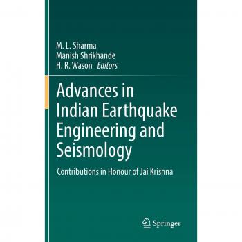 Advances in Indian Earthquake Engineering and Seismology: Contributions in Honour of Jai Krishna