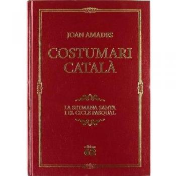 Costumari Català.: Setmana Santa. El cicle pasqual