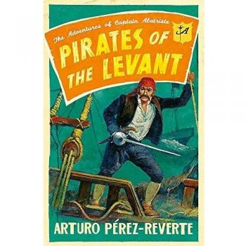 PIRATES OF THE LEVANT: The Adventures of Captain Alatriste