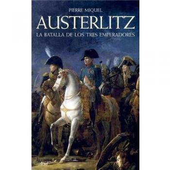 Austerlitz: La batalla de los tres emperadores
