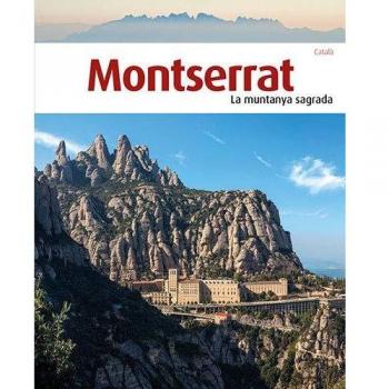 Montserrat: La muntanya sagrada
