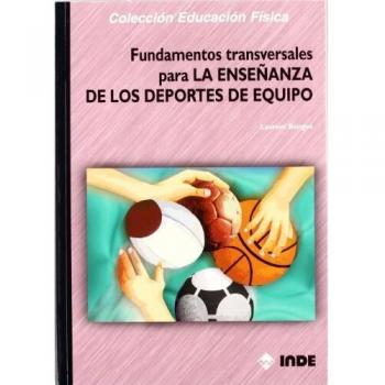 Fundamentos transversales para la enseñanza de los deportes de equipo: 166