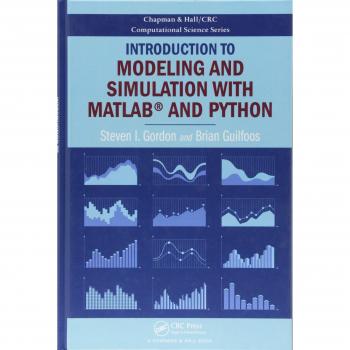 Introduction to Modeling and Simulation with MATLAB and Python: A Comprehensive Guide