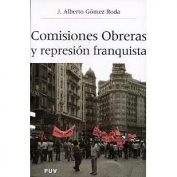 Comisiones obreras y la represión franquista: 4