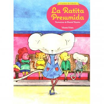 Cuentos De Fábula. La Ratita Presumida. 4 Años