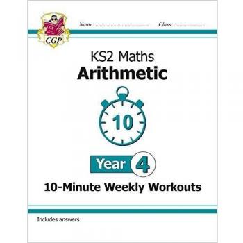 Libro de Matemáticas KS2 Año 4: Entrenamientos Semanales de 10 Minutos en Aritmética