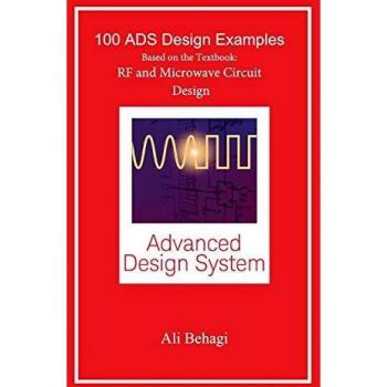 100 Ejemplos de Diseño ADS: Basados en el Libro de Texto sobre Diseño de Circuitos RF y Microondas
