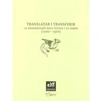 Translatar i transferir: La transmissió dels textos i del saber