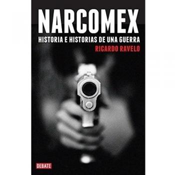 Narcomex: Historia e historias de una guerra
