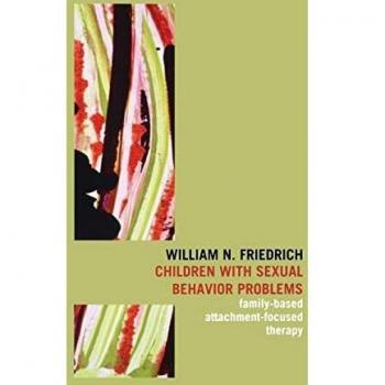 Children with Sexual Behavior Problems: Family-Based, Attachment-Focused Therapy