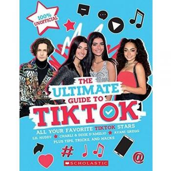 Tiktok: The Ultimate Unofficial Guide!