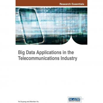 Aplicaciones de Big Data en la Industria de Telecomunicaciones (Colección Esenciales de Investigación)