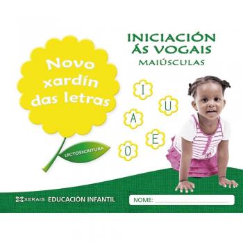 Novo xardín das letras. Iniciación ás vogais. Maiúsculas: Lectoescritura - 9788491212041