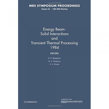 Interacciones de Haz de Energía-Sólido y Procesamiento Térmico Transitorio 1984: Volumen 35 (Actas MRS)