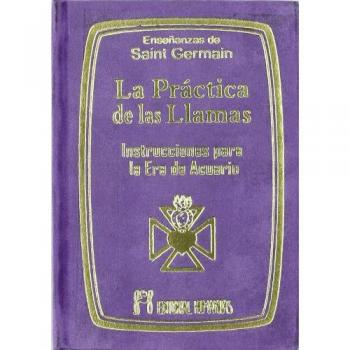 La Práctica de las Llamas: instrucciones para la era de acuario