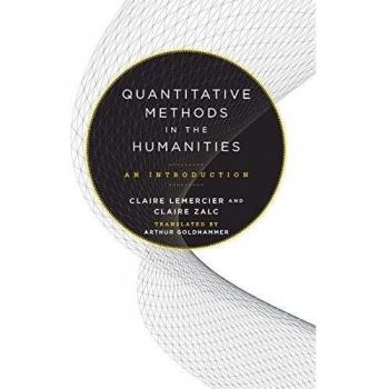 Quantitative Methods in the Humanities: An Introductory Paperback Guide by Claire Lemercier