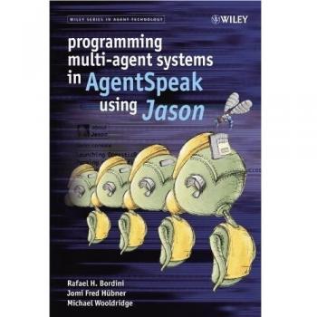 Programming Multi-agent Systems in AgentSpeak Using Jason