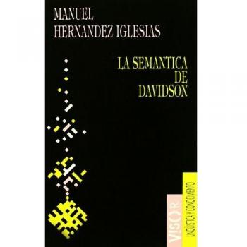 La semántica de Davidson: Una introducción crítica