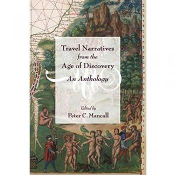 Travel Narratives from the Age of Discovery: An Anthology