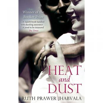 Calor y Polvo - Novela de Ruth Prawer Jhabvala