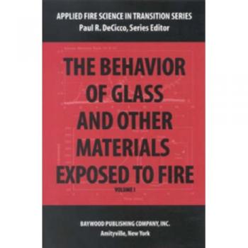 The Behavior of Glass and Other Materials Exposed to Fire