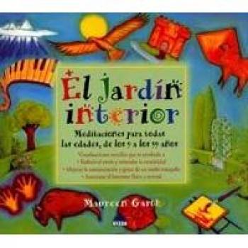 El jardín interior: Meditaciones para todas las edades, de los 9 a los 99 años - Maureen Garth
