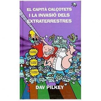 El Capità Calçotets i la invasió dels extraterrestres - Pilkey Dav