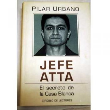 JEFE ATTA.EL SECRETO DE LA CASA BLANCA