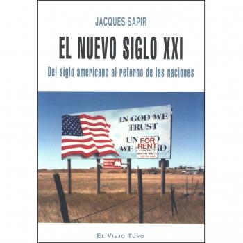 El nuevo siglo XXI: Del siglo americano al retorno de las naciones