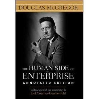 Annotated Edition of The Human Side of Enterprise by Douglas McGregor