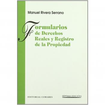 FORMULARIOS DERECHOS REALES Y REGISTRO PROPIEDAD 7ªED