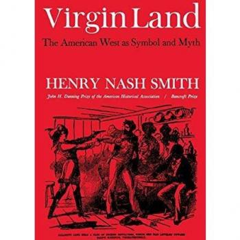 Virgin Land: American West as Symbol and Myth