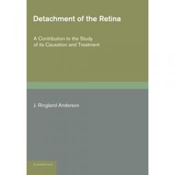 Desprendimiento de Retina: Contribución al Estudio de su Causación y Tratamiento - Edición en Rústica