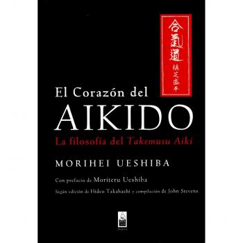 El corazón del Aikido: La filosofía del Takemusu Aiki