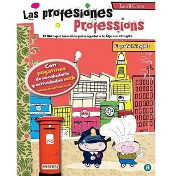 Las profesiones / Professions. Leo & Chus: Español/inglés. El libro que buscabas para ayudar a tu hijo con el inglés.