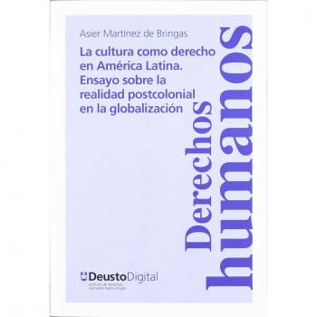 Cultura Como Derecho America Latina.Ensayo Sobre Realidad Postcolonial En La Glo: 35