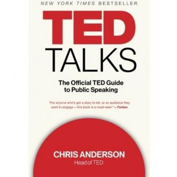 TED Talks: The Official TED Guide to Public Speaking