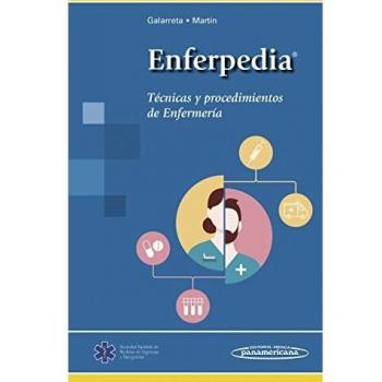 Enferpedia. Técnicas y procedimientos de enfermería - Martín Galarreta