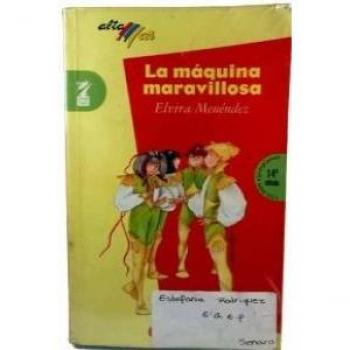 Maquina maravillosa, la - MENENDEZ GONZALEZ, ELVIRA