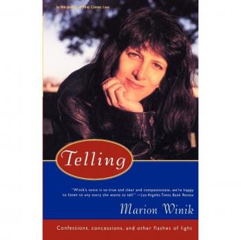 Telling: Confessions, Concessions, and Other Flashes of Light by Marion Winik - Memoir Collection