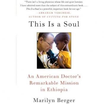 This Is a Soul: An American Doctor's Inspiring Journey in Ethiopia