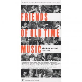 Friends of Old Time Music: The Folk Arrival 1961 - 1965