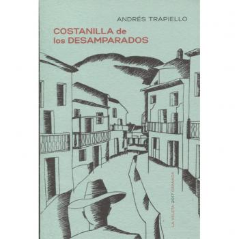 COSTANILLA DE LOS DESAMPARADOS - Andrés García Trapiello