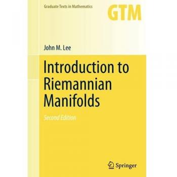 Introduction to Riemannian Manifolds - Graduate Texts in Mathematics Series, Volume 176